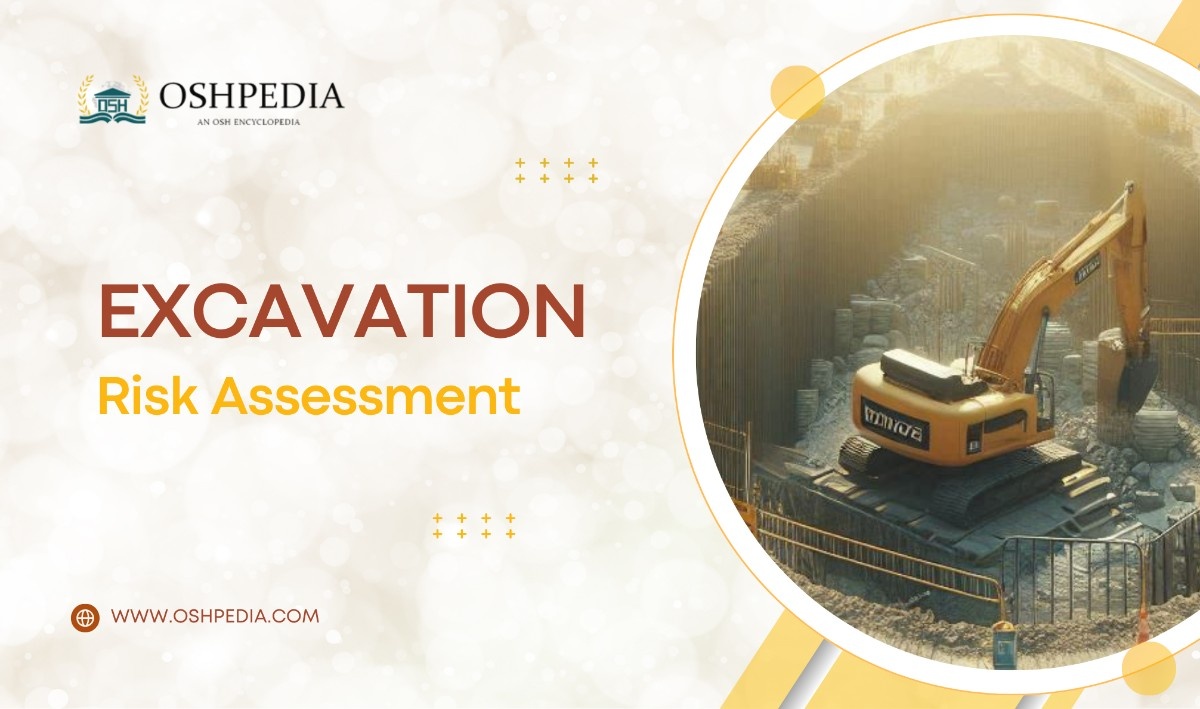 Excavation work Risk Assessments OSHPEDIA.COM